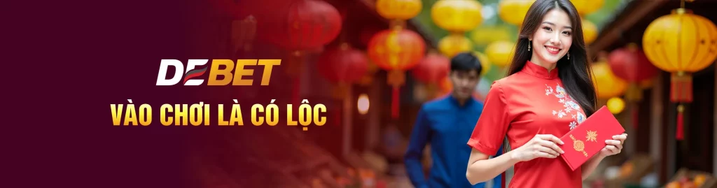 DEBET CHƠI LÀ THẮNG 2026