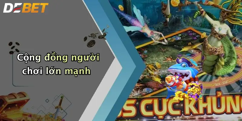 Cộng đồng người chơi lớn mạnh