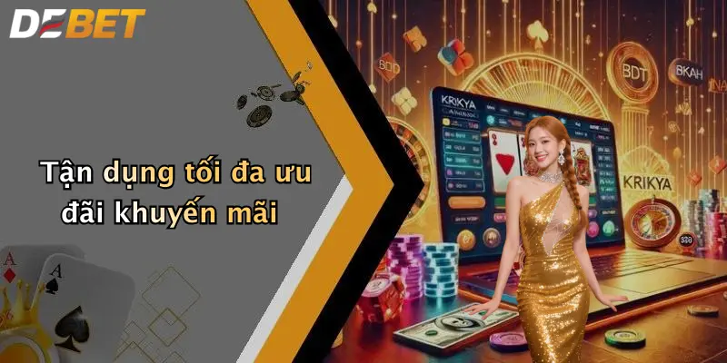 Tận dụng tối đa ưu đãi khuyến mãi